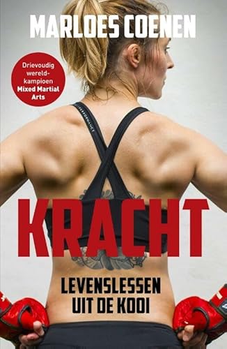 Kracht: levenslessen uit de kooi - Coenen, Marloes