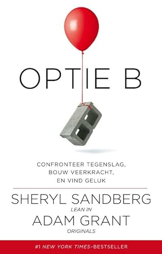 Stock image for Optie B: confronteer tegenslag, bouw veerkracht en vind geluk for sale by medimops