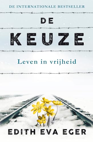 9789400510555: De keuze: Leven in vrijheid (Dutch Edition)