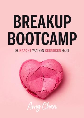 Stock image for Breakup bootcamp: de kracht van een gebroken hart for sale by Buchpark