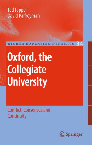 Oxford, the Collegiate University: Conflict, Consensus and Continuity - Tapper, Ted