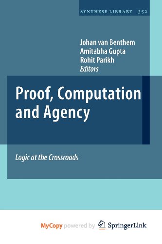 9789400700819: Proof, Computation and Agency: Logic at the Crossroads