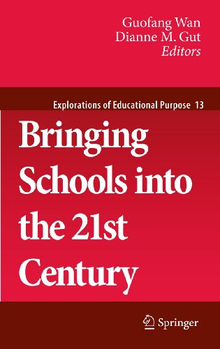 Stock image for Bringing Schools into the 21st Century (Explorations of Educational Purpose, 13) for sale by HPB-Red