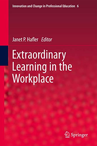 9789400702707: Extraordinary Learning in the Workplace (Innovation and Change in Professional Education, 6)