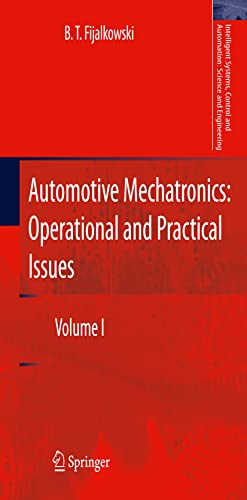 9789400704084: Automotive Mechatronics: Operational and Practical Issues: Volume I: 47 (Intelligent Systems, Control and Automation: Science and Engineering, 47)