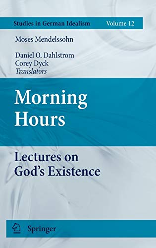Beispielbild fr Morning Hours: Lectures on God's Existence (Studies in German Idealism, 12) zum Verkauf von Anybook.com