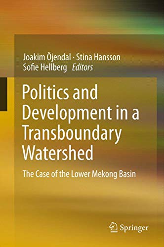 Imagen de archivo de Politics and Development in a Transboundary Watershed: The Case of the Lower Mekong Basin a la venta por Book Dispensary