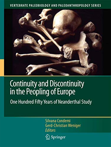 Continuity and Discontinuity in the Peopling of Europe : One Hundred Fifty Years of Neanderthal Study - Gerd-Christian Weniger