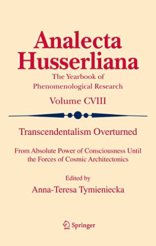 Transcendentalism Overturned: From Absolute Power of Consciousness Until the Forces of Cosmic Arc...