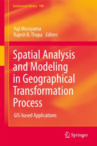 9789400706705: Spatial Analysis and Modeling in Geographical Transformation Process: GIS-based Applications (GeoJournal Library, 100)