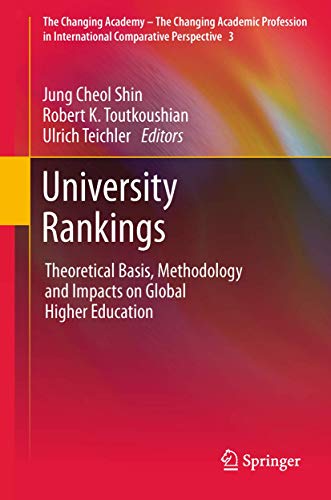 Stock image for University Rankings. Theoretical Basis, Methodology and Impacts on Global Higher Education. for sale by Gast & Hoyer GmbH