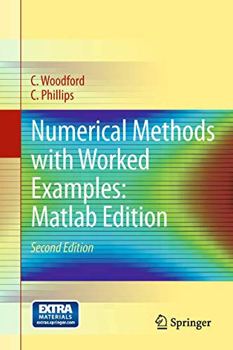 Numerical Methods with Worked Examples: Matlab Edition (9789400713659) by Woodford, C.; Phillips, C.