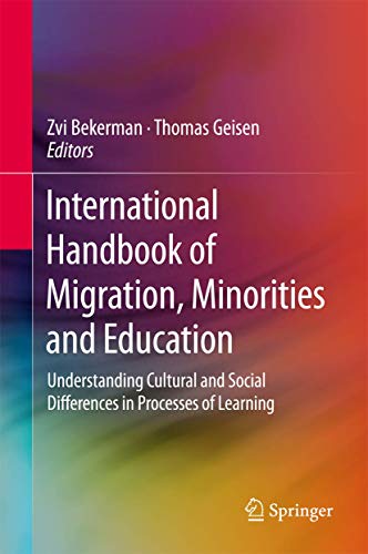 Stock image for International Handbook of Migration; Minorities and Education : Understanding Cultural and Social Differences in Processes of Learning for sale by Ria Christie Collections
