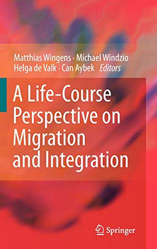 Imagen de archivo de A Life-Course Perspective on Migration and Integration. a la venta por Gast & Hoyer GmbH