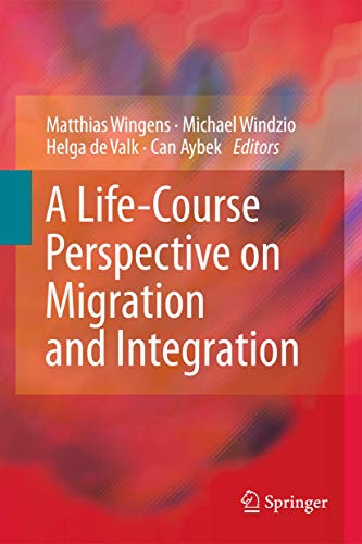Stock image for A Life-Course Perspective on Migration and Integration. for sale by Gast & Hoyer GmbH