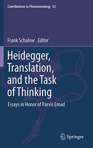 Beispielbild fr Heidegger, Translation, and the Task of Thinking: Essays in Honor of Parvis Emad (Contributions to Phenomenology 65) zum Verkauf von Powell's Bookstores Chicago, ABAA