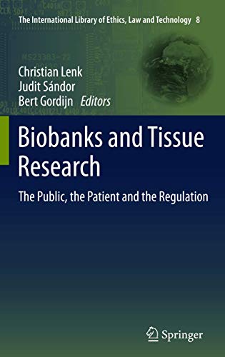 Stock image for Biobanks and Tissue Research. The Public, the Rights and the Regulations. for sale by Antiquariat im Hufelandhaus GmbH  vormals Lange & Springer