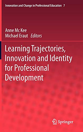 9789400717237: Learning Trajectories, Innovation and Identity for Professional Development: Innovation and Change in Professional Education 7
