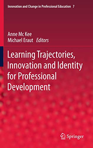 9789400717237: Learning Trajectories, Innovation and Identity for Professional Development: Innovation and Change in Professional Education 7