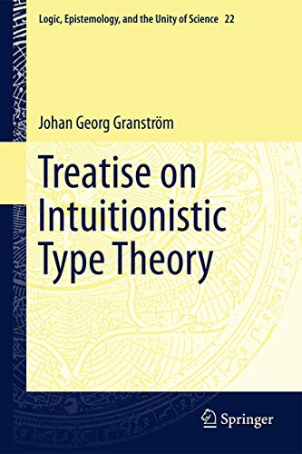 9789400717350: Treatise on Intuitionistic Type Theory (Logic, Epistemology, and the Unity of Science, 22)