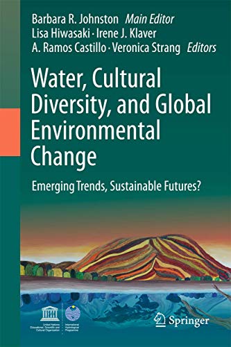 Imagen de archivo de Water, Cultural Diversity, and Global Environmental Change. Emerging Trends, Sustainable Futures ? a la venta por Gast & Hoyer GmbH