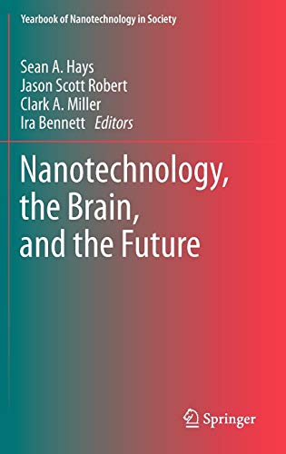 Stock image for Nanotechnology, the Brain, and the Future. for sale by Gast & Hoyer GmbH
