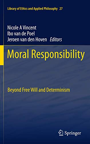 Beispielbild fr Moral responsibility : beyond free will and determinism. zum Verkauf von Kloof Booksellers & Scientia Verlag