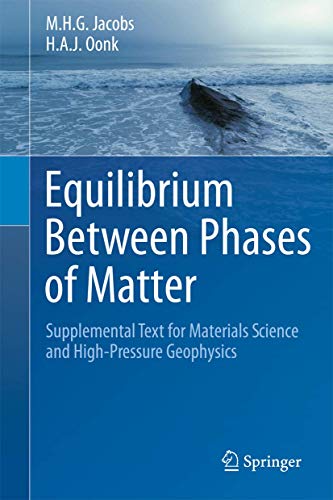 Beispielbild fr Equilibrium Between Phases of Matter: Supplemental Text for Materials Science and High-Pressure Geophysics zum Verkauf von Books From California