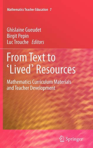 9789400719651: From Text to 'Lived' Resources: Mathematics Curriculum Materials and Teacher Development: 7 (Mathematics Teacher Education, 7)