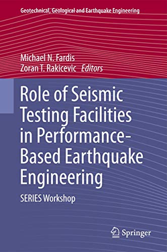 Stock image for Role of Seismic Testing Facilities in Performance-Based Earthquake Engineering. SERIES Workshop. for sale by Antiquariat im Hufelandhaus GmbH  vormals Lange & Springer