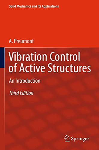 Imagen de archivo de Vibration Control of Active Structures: An Introduction (Solid Mechanics and Its Applications, 179) a la venta por HPB-Red