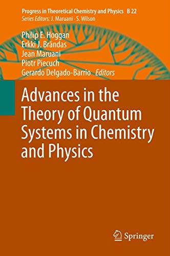 9789400720756: Advances in the Theory of Quantum Systems in Chemistry and Physics: 22 (Progress in Theoretical Chemistry and Physics)