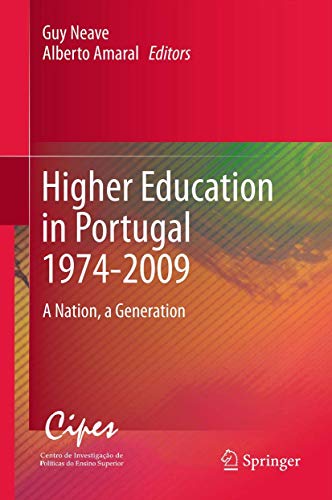 9789400721340: Higher Education in Portugal 1974-2009: A Nation, a Generation