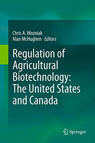 9789400721555: Regulation of Agricultural Biotechnology: The United States and Canada
