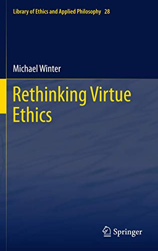 Beispielbild fr Rethinking Virtue Ethics zum Verkauf von Blackwell's