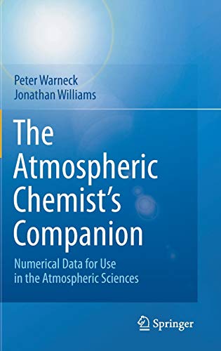 9789400722743: The Atmospheric Chemist’s Companion: Numerical Data for Use in the Atmospheric Sciences