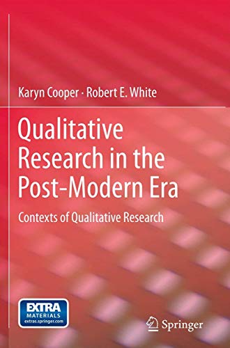 9789400723382: Qualitative Research in the Post-Modern Era: Contexts of Qualitative Research