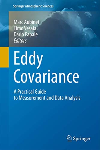 Stock image for Eddy Covariance: A Practical Guide to Measurement and Data Analysis (Springer Atmospheric Sciences) for sale by Mispah books