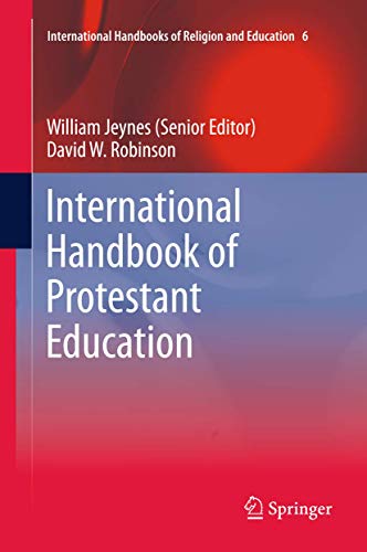 9789400723863: International Handbook of Protestant Education (International Handbooks of Religion and Education, 6)