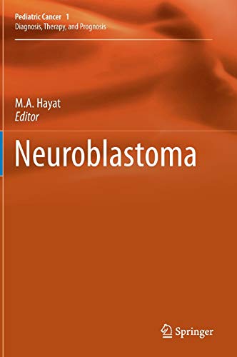 Imagen de archivo de Neuroblastoma (Pediatric Cancer: Diagnosis, Therapy, and Prognosis, Vol. 1) a la venta por About Books