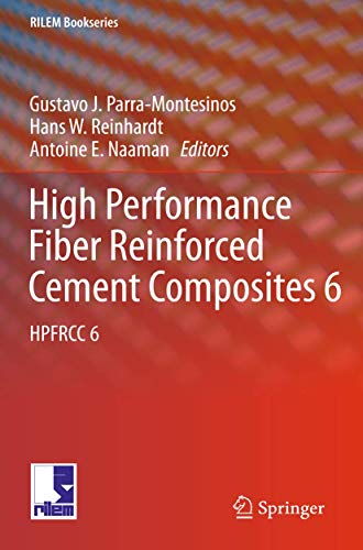 Stock image for High Performance Fiber Reinforced Cement Composites 6: HPFRCC 6 (RILEM Bookseries, 2) for sale by GF Books, Inc.