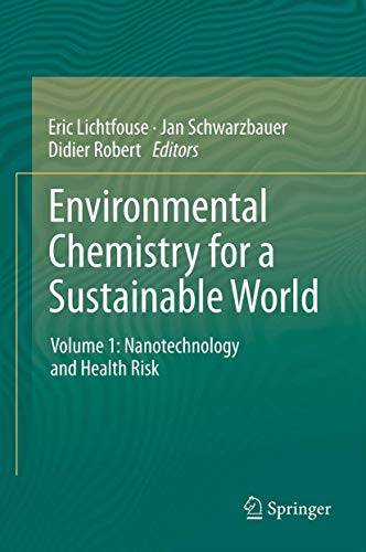 Environmental Chemistry for a Sustainable World Volume 1: Nanotechnology and Health Risk - Lichtfouse, Eric, Jan Schwarzbauer und Didier Robert