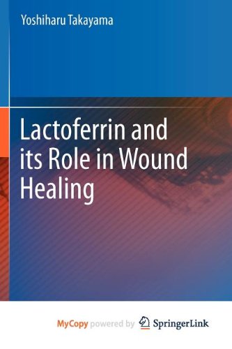 9789400724686: Lactoferrin and its Role in Wound Healing