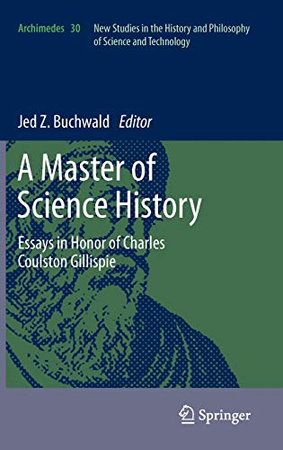 9789400726260: A Master of Science History: Essays in Honor of Charles Coulston Gillispie: 30
