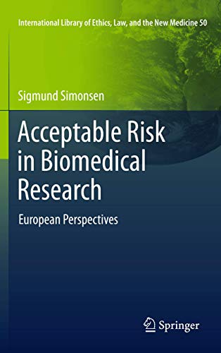 Acceptable Risk in Biomedical Research. European Perspectives.