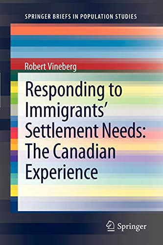 Stock image for Responding to Immigrants' Settlement Needs : The Canadian Experience for sale by Better World Books