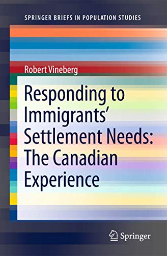 Stock image for Responding to Immigrants' Settlement Needs : The Canadian Experience for sale by Better World Books