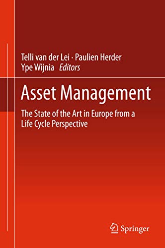 Imagen de archivo de Asset Management: The State of the Art in Europe from a Life Cycle Perspective (Topics in Safety, Risk, Reliability and Quality) a la venta por Lucky's Textbooks