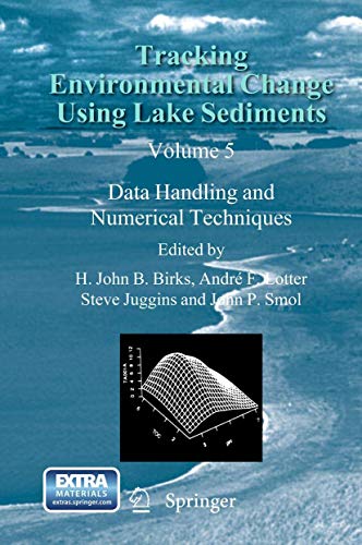 Stock image for TRACKING ENVIRONMENTAL CHANGE USING LAKE SEDIMENTS: DATA HANDLING AND NUMERICAL TECHNIQUES for sale by Basi6 International