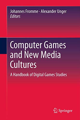 9789400727762: Computer Games and New Media Cultures: A Handbook of Digital Games Studies
